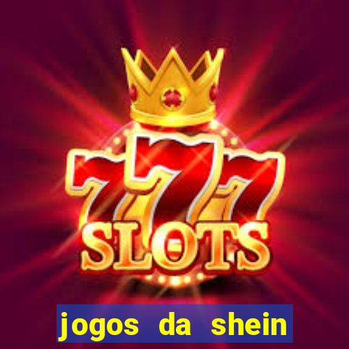 jogos da shein para ganhar pontos